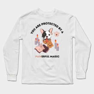 You Are Protected By A Pawerful Magic Long Sleeve T-Shirt